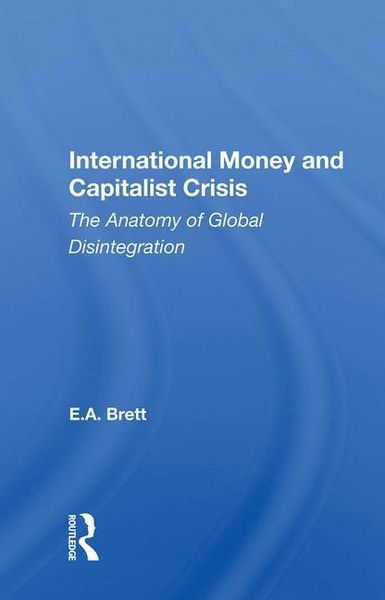 Produktbild: Brett, E: International Money And Capitalist Crisis