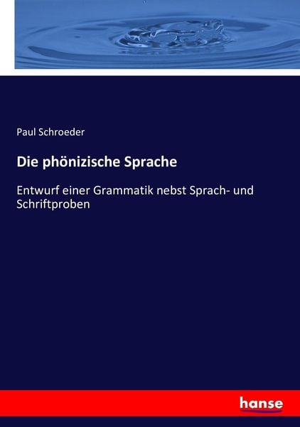 Die phönizische Sprache, Taschenbuch von Paul Schroeder, Hansebooks, 9783743484214