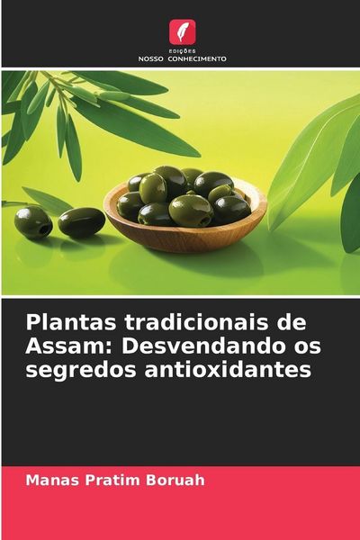 Produktbild: Plantas tradicionais de Assam: Desvendando os segredos antioxidantes