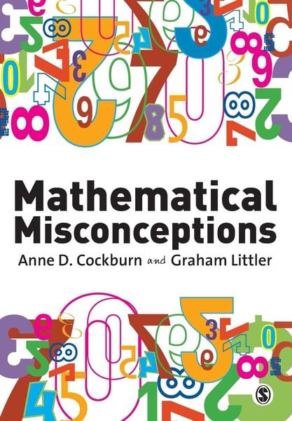 Mathematical Misconceptions, Taschenbuch von Anne Littler , Paul Cockburn, Sage Publications, 9781847874412