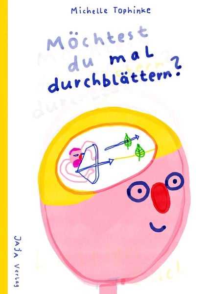 Möchtest du mal durchblättern?, Gebundene Ausgabe von Michelle Tophinke, Jaja Verlag, 978-3-948904-39-5