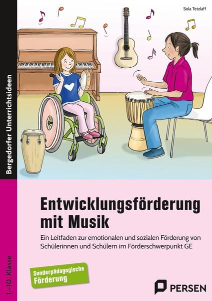 Entwicklungsförderung mit Musik, Geheftet von Sola Tetzlaff, Persen Verlag in der AAP Lehrerwelt GmbH, 978-3-403-21361-1