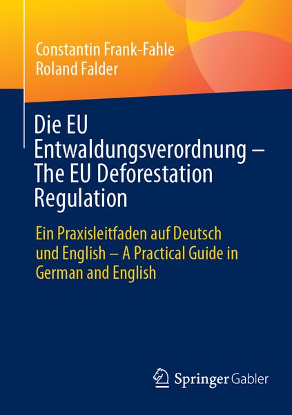 Produktbild: Die EU Entwaldungsverordnung &ndash; The EU Deforestation Regulation