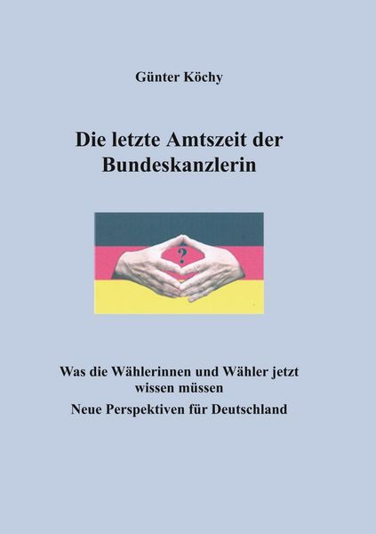 Produktbild: Die letzte Amtszeit der Bundeskanzlerin