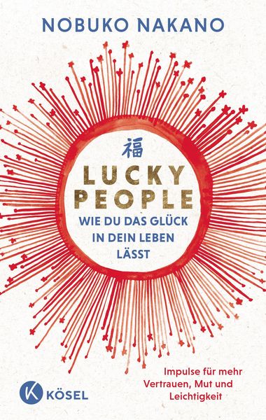 Produktbild: Lucky People - Wie du das Gl&uuml;ck in dein Leben l&auml;sst