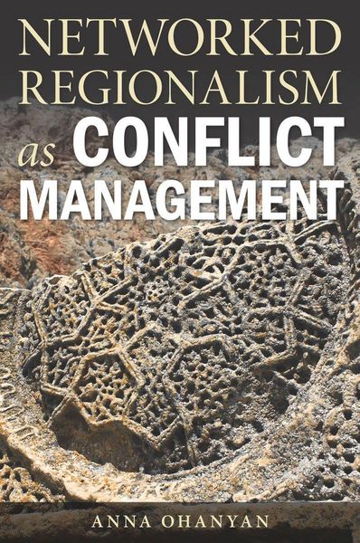 Produktbild: Networked Regionalism as Conflict Management