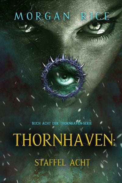 Produktbild: Thornhaven: Staffel Acht (Buch Acht der Thornhaven-Serie)