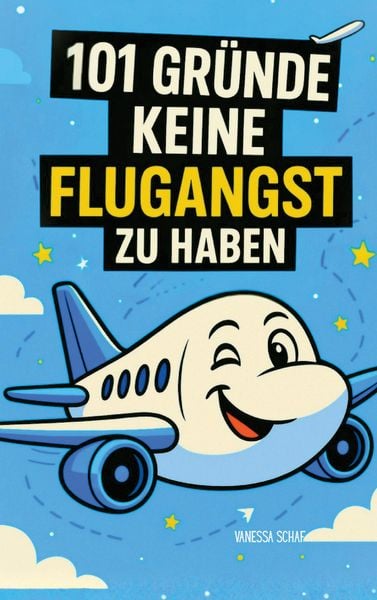 Produktbild: 101 Gr&uuml;nde, warum du keine Flugangst haben musst