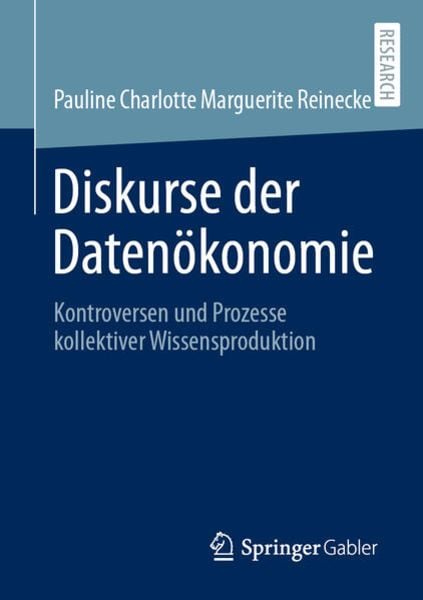 Diskurse der Datenökonomie, Taschenbuch von Pauline Charlotte Marguerite Reinecke, Springer Fachmedien Wiesbaden GmbH, 9783658435127