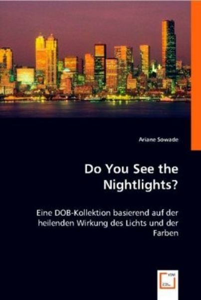 Sowade, A: Do You See the Nightlights?, Taschenbuch von Ariane Sowade, VDM, 9783836470315