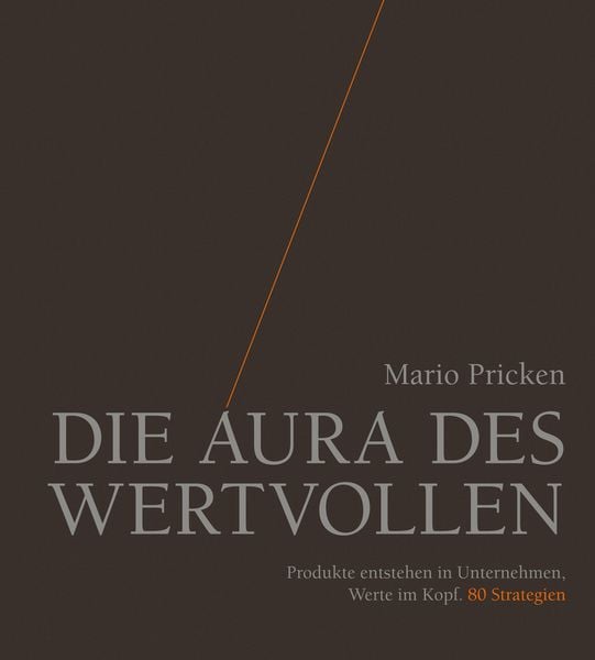 Die Aura des Wertvollen, Gebundene Ausgabe von Mario Pricken, Publicis, 9783895784385