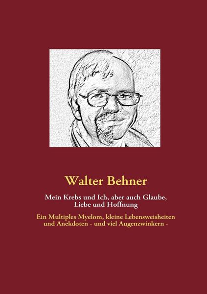 Produktbild: Mein Krebs und Ich, aber auch Glaube, Liebe und Hoffnung