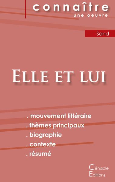 Fiche de lecture Elle et lui de George Sand (analyse littéraire de référence et résumé complet), Taschenbuch von George Sand, Les éditions du Cénacle,