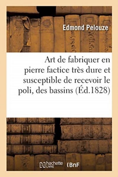 Produktbild: Art de Fabriquer En Pierre Factice Tr&egrave;s Dure Et Susceptible de Recevoir Le Poli, Des Bassins