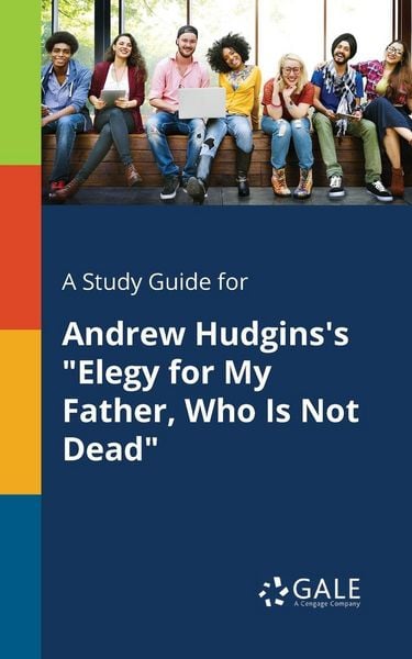Produktbild: A Study Guide for Andrew Hudgins's "Elegy for My Father, Who Is Not Dead"