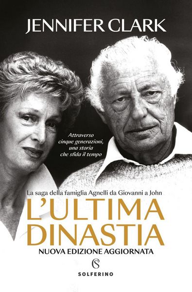 Produktbild: L' ultima dinastia. La saga della famiglia Agnelli da Giovanni a John
