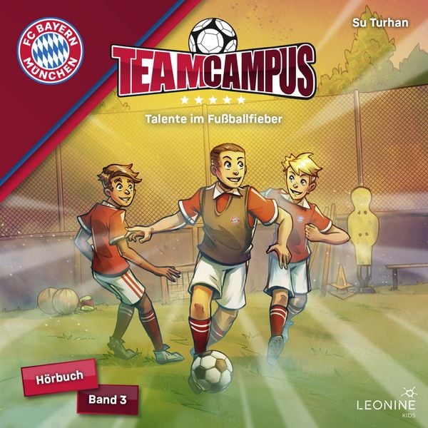FC Bayern Team Campus - Talente im Fußballfieber (Band 3) - Su Turhan, Audio, 4013575961337