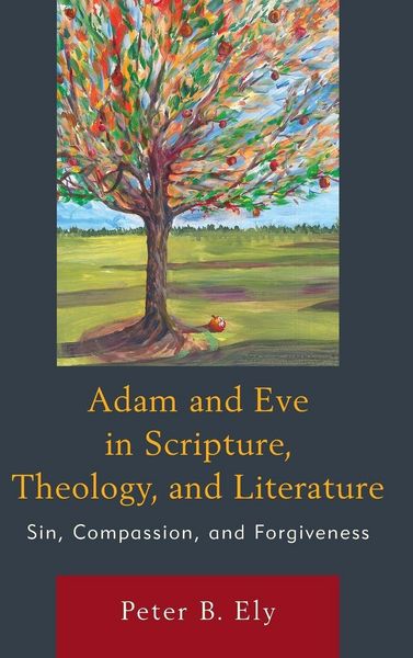 Produktbild: Adam and Eve in Scripture, Theology, and Literature