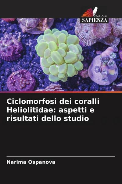 Produktbild: Ciclomorfosi dei coralli Heliolitidae: aspetti e risultati dello studio