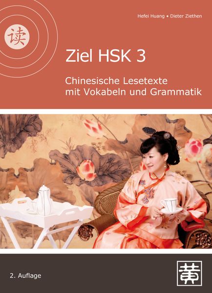 Ziel HSK 3, Taschenbuch von Hefei Huang,Dieter Ziethen, Huang, Hefei, 978-3-940497-34-5