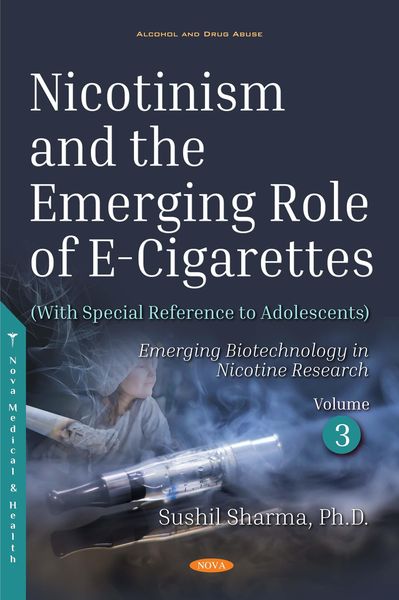 Produktbild: Nicotinism and the Emerging Role of E-Cigarettes (With Special Reference to Adolescents). Volume 3: Emerging Biotechnology in Nicotine Research