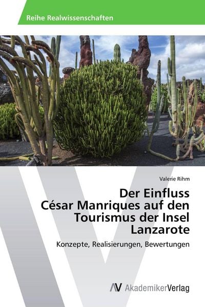 Produktbild: Der Einfluss C&eacute;sar Manriques auf den Tourismus der Insel Lanzarote