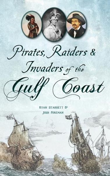 Produktbild: Pirates, Raiders & Invaders of the Gulf Coast