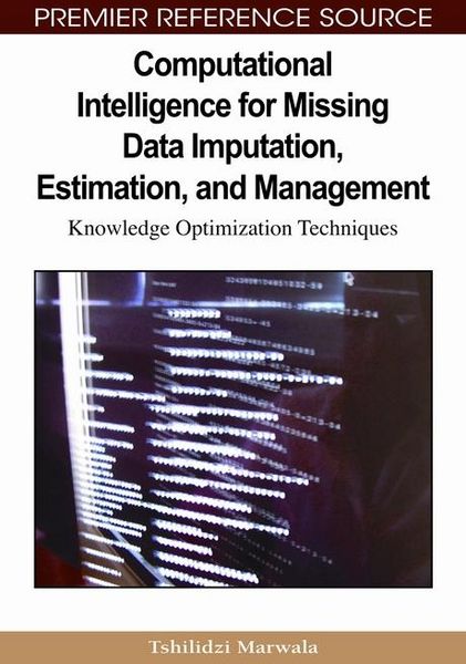 Produktbild: Computational Intelligence for Missing Data Imputation, Estimation, and Management: Knowledge Optimization Techniques