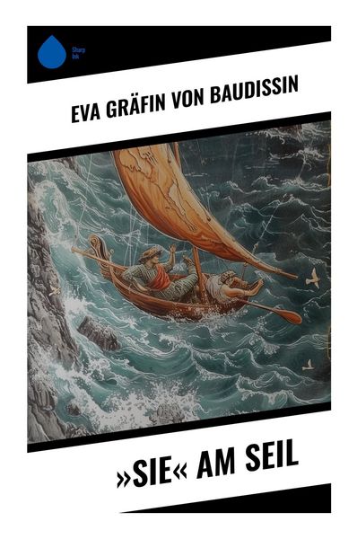 'Sie' am Seil, Taschenbuch von Eva Gräfin Baudissin, Sharp Ink, 9788028352806