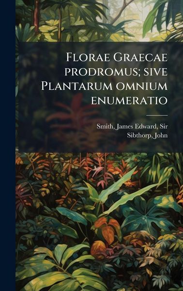Produktbild: Florae Graecae prodromus; sive Plantarum omnium enumeratio