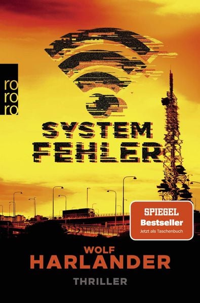 Systemfehler, Taschenbuch von Wolf Harlander, Rowohlt Taschenbuch, 2710000934653