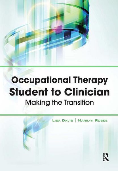 Produktbild: Davis, L: Occupational Therapy Student to Clinician