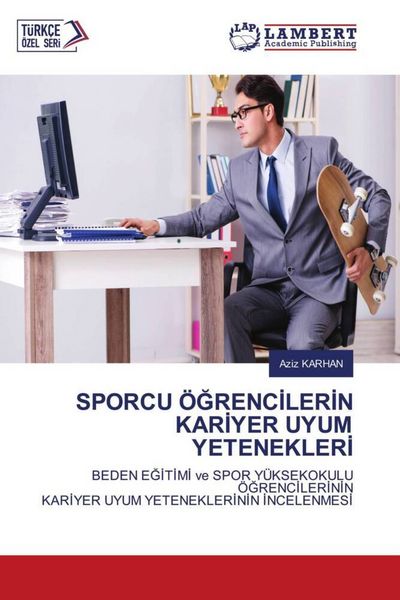 Produktbild: Sporcu &Ouml;&iquest;renc&iquest;ler&iquest;n Kar&iquest;yer Uyum Yetenekler&iquest;