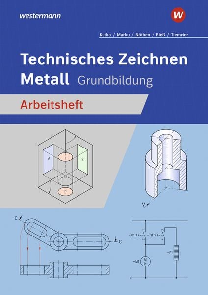 Produktbild: Technisches Zeichnen Metall. Grundbildung Arbeitsheft