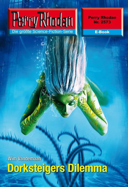 Produktbild: Perry Rhodan 2573: Dorksteigers Dilemma