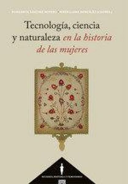 Produktbild: Tecnolog&iacute;a, ciencia y naturaleza en la historia de las mujeres