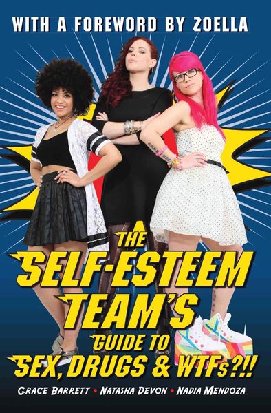 Produktbild: The Self-Esteem Team's Guide to Sex, Drugs and WTFs?!!