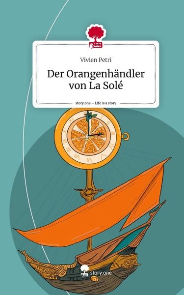 Produktbild: Der Orangenh&auml;ndler von La Sol&eacute;. Life is a Story - story.one