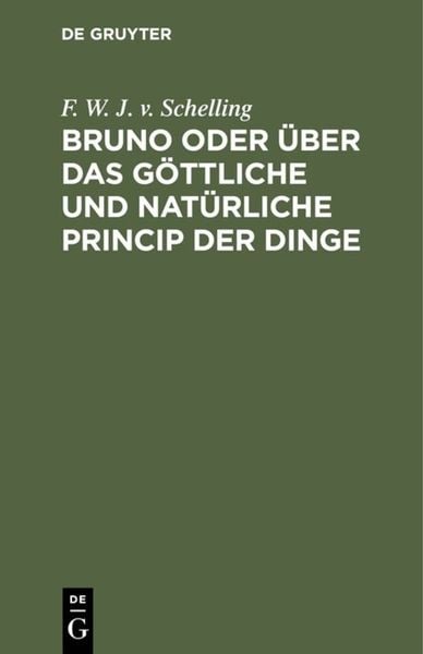 Produktbild: Bruno oder &uuml;ber das g&ouml;ttliche und nat&uuml;rliche Princip der Dinge