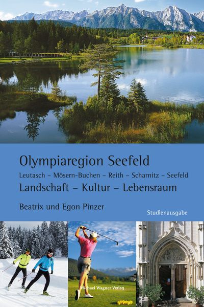 Olympiaregion Seefeld, Gebundene Ausgabe von Egon Pinzer , Beatrix Pinzer, Michael Wagner Verlag, 9783710767302