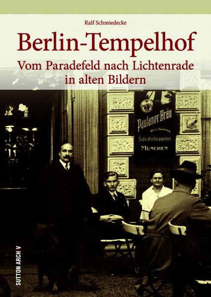 Berlin-Tempelhof, Taschenbuch von Ralf Schmiedecke, Sutton, 978-3-96303-546-3
