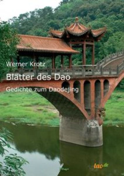 Blätter des Dao, Taschenbuch von Werner Krotz, Tao.de in Kamphausen Media GmbH, 9783962401597