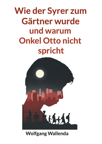 Produktbild: Wie der Syrer zum G&auml;rtner wurde