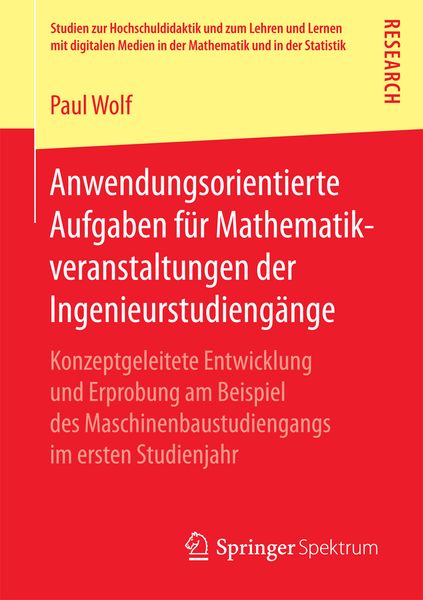 Anwendungsorientierte Aufgaben für Mathematikveranstaltungen der Ingenieurstudiengänge, Taschenbuch von Paul Wolf, Springer Fachmedien Wiesbaden GmbH,