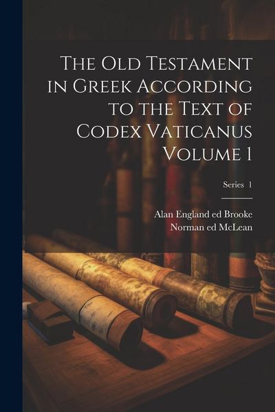 Produktbild: The Old Testament in Greek according to the text of Codex vaticanus Volume 1; Series 1