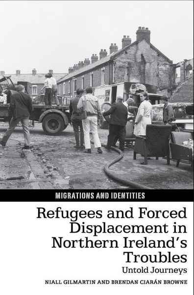 Produktbild: Refugees and Forced Displacement in Northern Ireland's Troubles