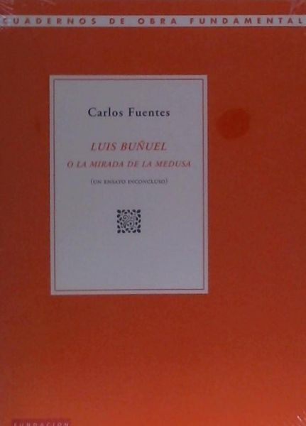 Produktbild: Fuentes, C: Luis Bu&ntilde;uel o la mirada de la Medusa : un ensayo