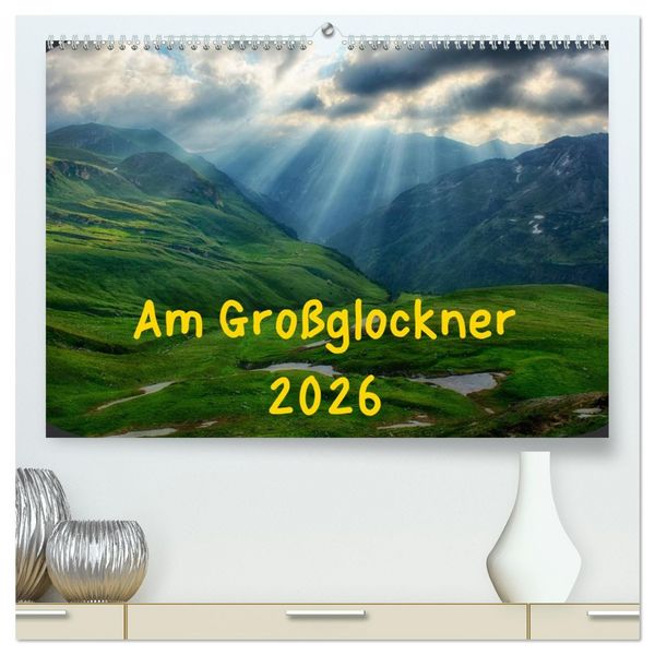 Produktbild: Am Gro&szlig;glockner (hochwertiger Premium Wandkalender 2026 DIN A2 quer), Kunstdruck in Hochglanz