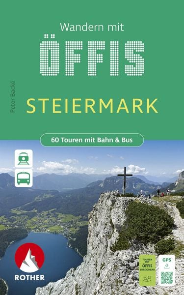 Produktbild: ROTHER Wanderbuch Wandern mit &Ouml;ffis - Steiermark. 60 Touren mit Bahn & Bus