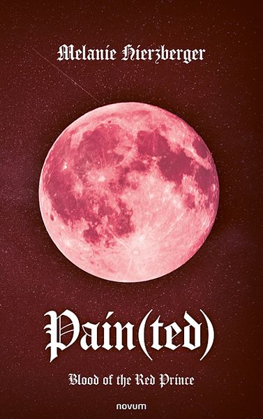 Pain(ted), Taschenbuch von Melanie Hierzberger, Novum Verlag, 9783711609106